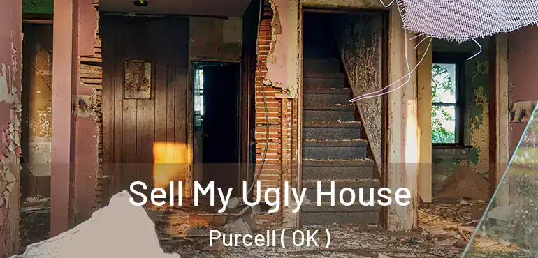  Sell My Ugly House Purcell ( OK )