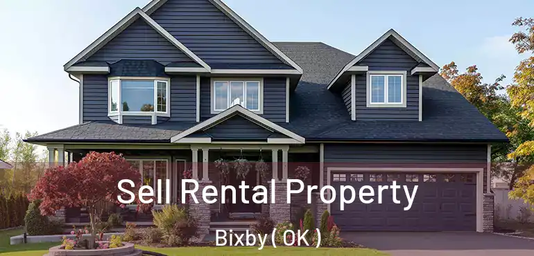  Sell Rental Property Bixby ( OK )