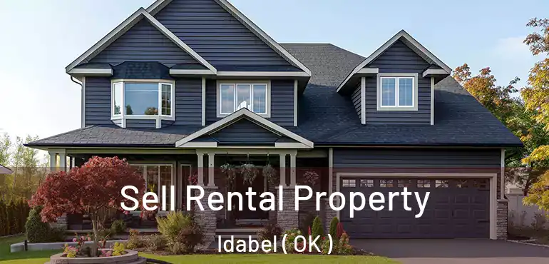  Sell Rental Property Idabel ( OK )