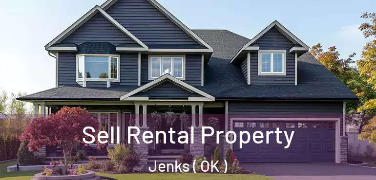 Sell Rental Property Jenks ( OK )
