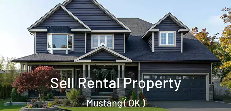  Sell Rental Property Mustang ( OK )