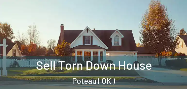  Sell Torn Down House Poteau ( OK )