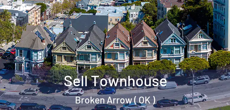  Sell Townhouse Broken Arrow ( OK )