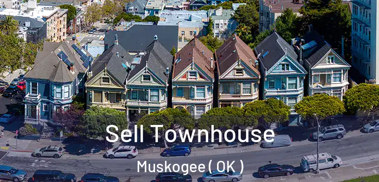  Sell Townhouse Muskogee ( OK )