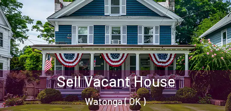 Sell Vacant House Watonga ( OK )