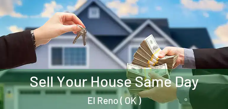  Sell Your House Same Day El Reno ( OK )