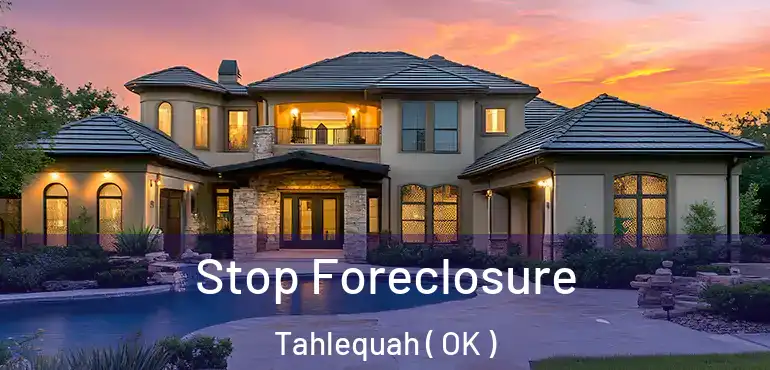 Stop Foreclosure Tahlequah ( OK )