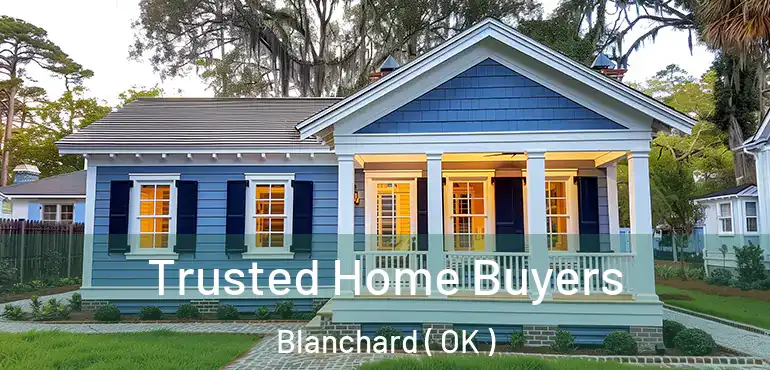  Trusted Home Buyers Blanchard ( OK )