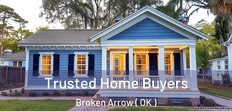  Trusted Home Buyers Broken Arrow ( OK )