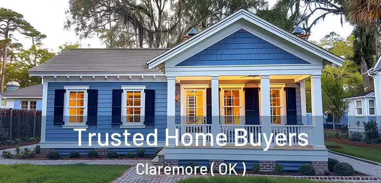  Trusted Home Buyers Claremore ( OK )