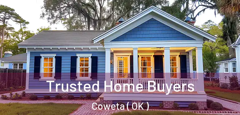  Trusted Home Buyers Coweta ( OK )