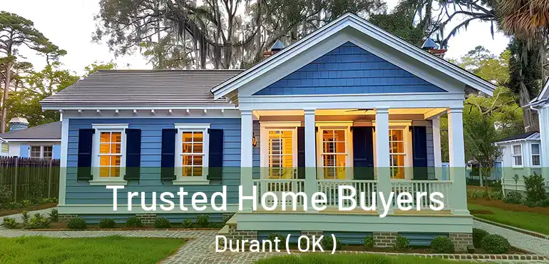  Trusted Home Buyers Durant ( OK )