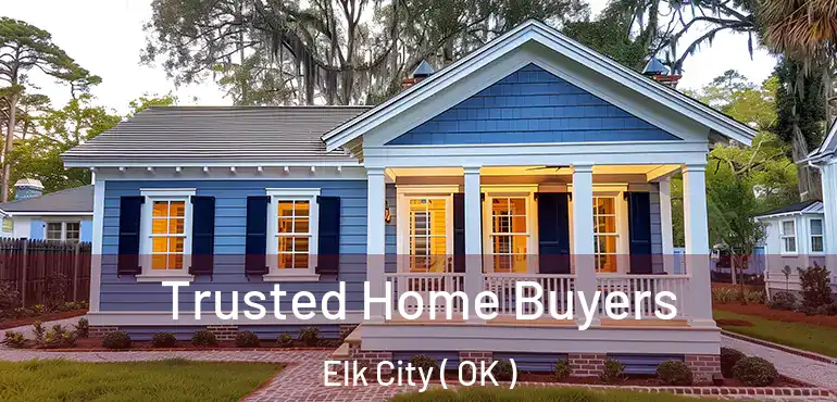  Trusted Home Buyers Elk City ( OK )