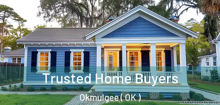  Trusted Home Buyers Okmulgee ( OK )