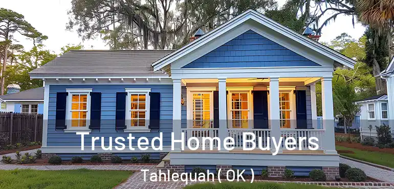  Trusted Home Buyers Tahlequah ( OK )