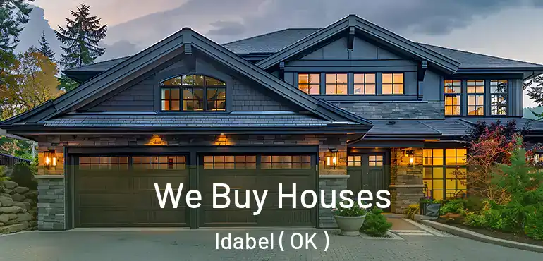  We Buy Houses Idabel ( OK )