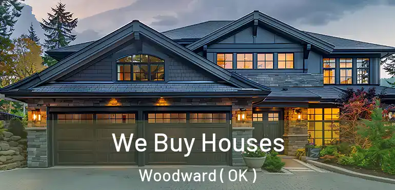  We Buy Houses Woodward ( OK )