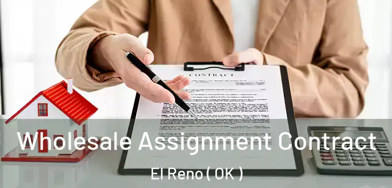  Wholesale Assignment Contract El Reno ( OK )
