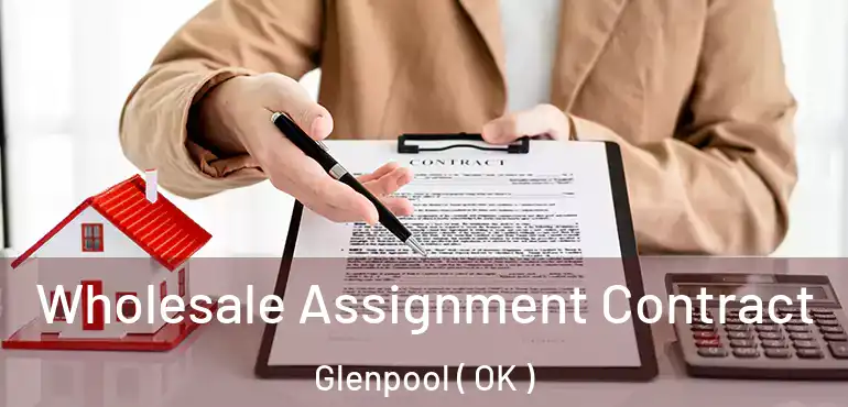  Wholesale Assignment Contract Glenpool ( OK )