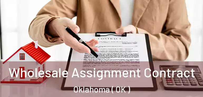  Wholesale Assignment Contract Oklahoma ( OK )