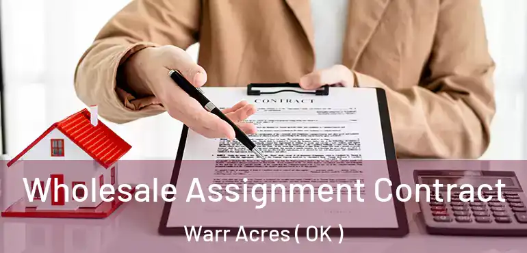  Wholesale Assignment Contract Warr Acres ( OK )