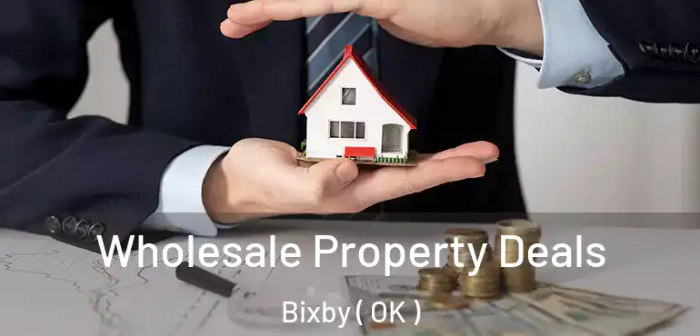  Wholesale Property Deals Bixby ( OK )