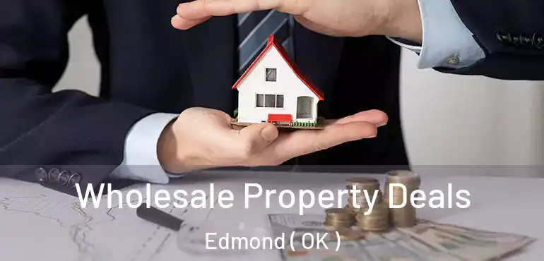  Wholesale Property Deals Edmond ( OK )