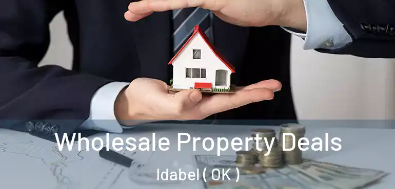  Wholesale Property Deals Idabel ( OK )